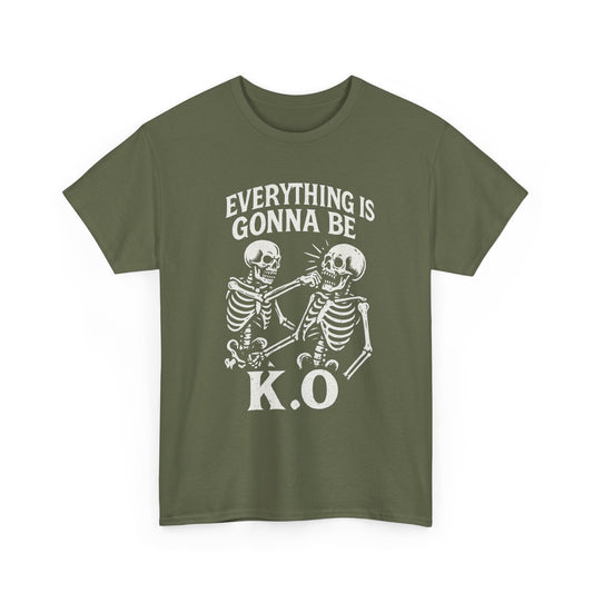 Everything is Gonna be KO Tee