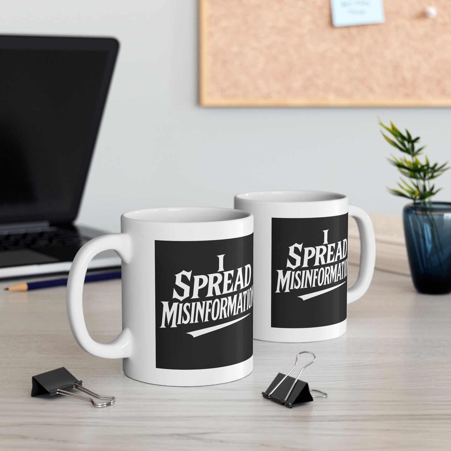 I Spread Misinformation Coffee Mug 11oz