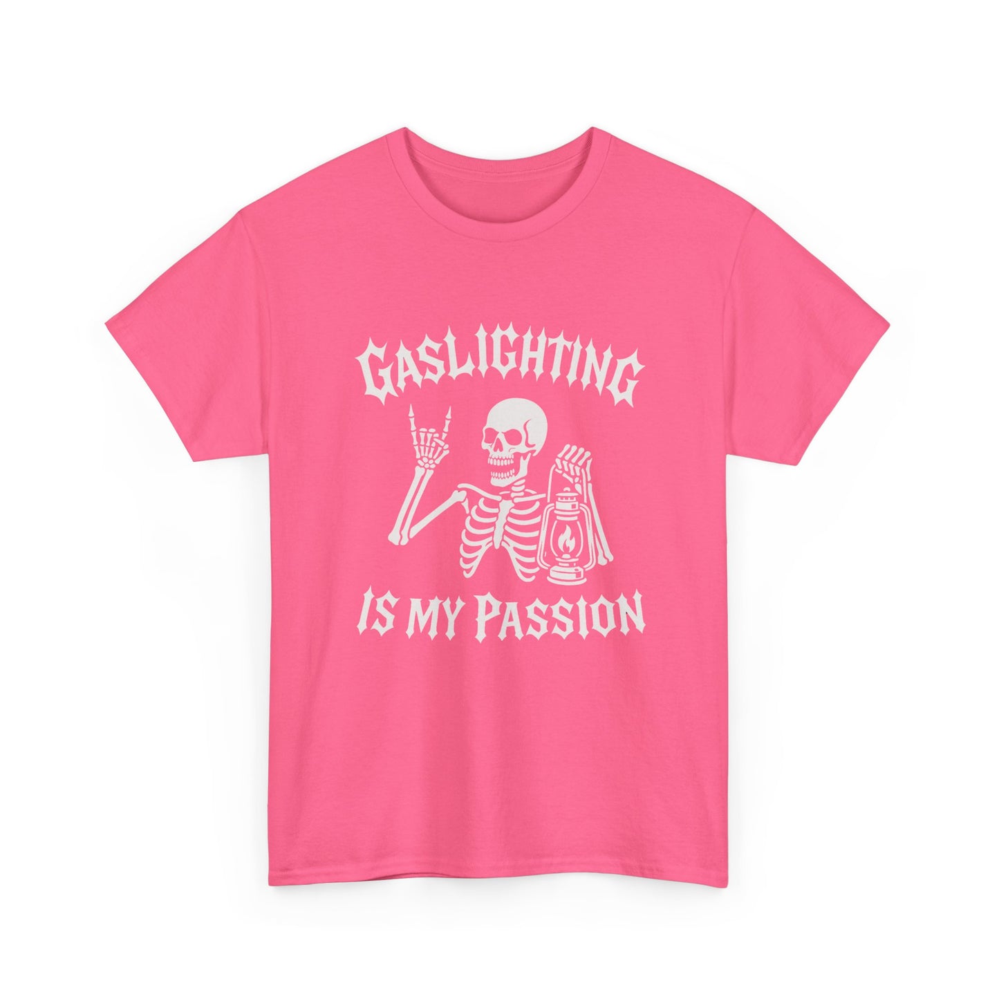 Gaslighting is my Passion Tee
