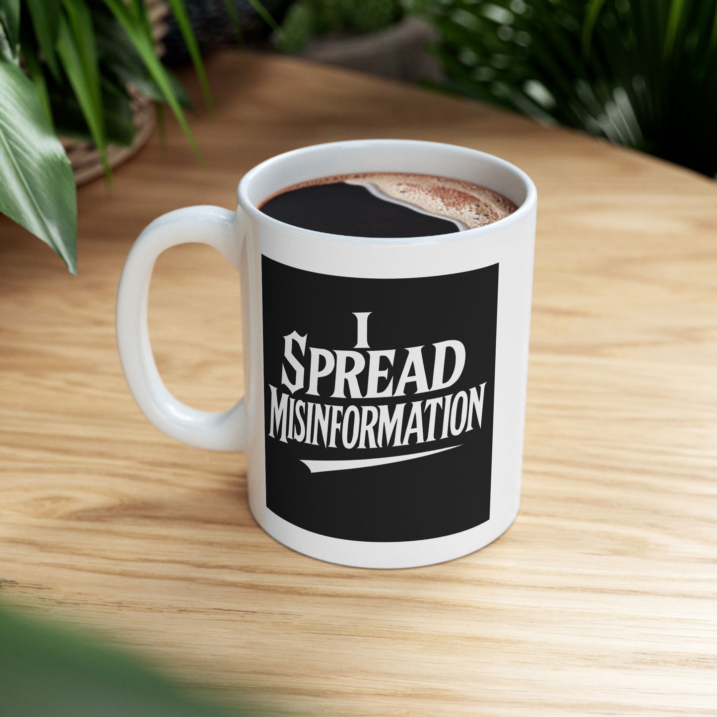 I Spread Misinformation Coffee Mug 11oz