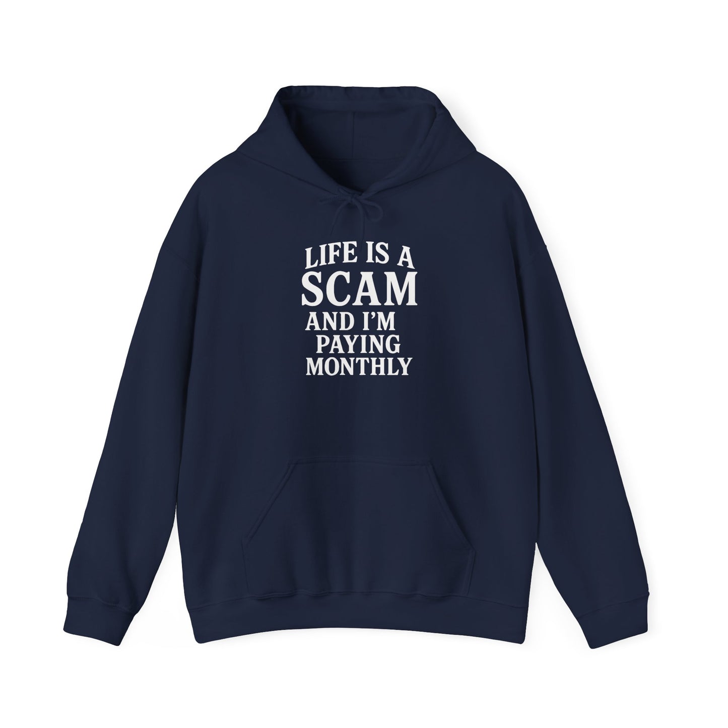 Life is a Scam Pullover Hoodie