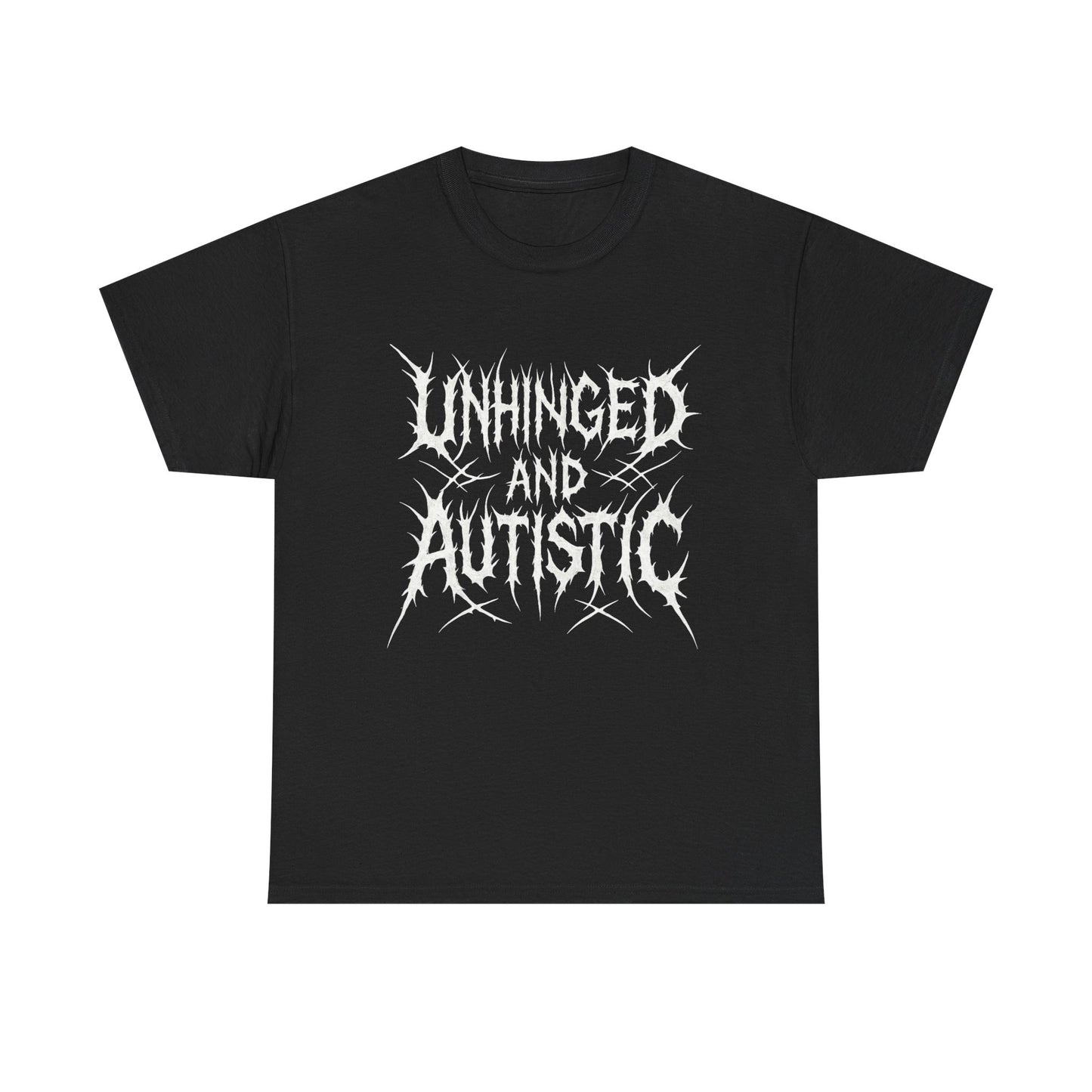 Unhinged and Autistic Tee