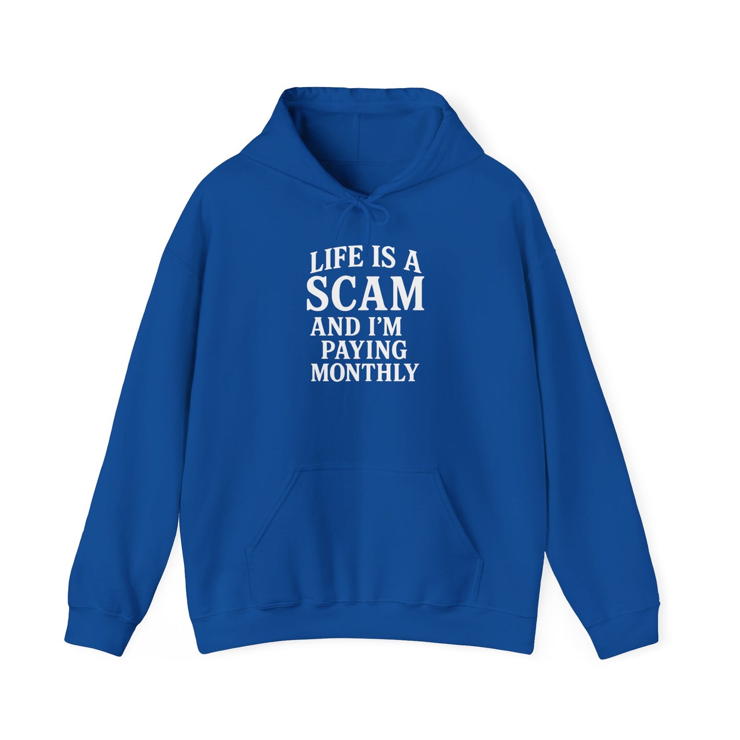 Life is a Scam Pullover Hoodie