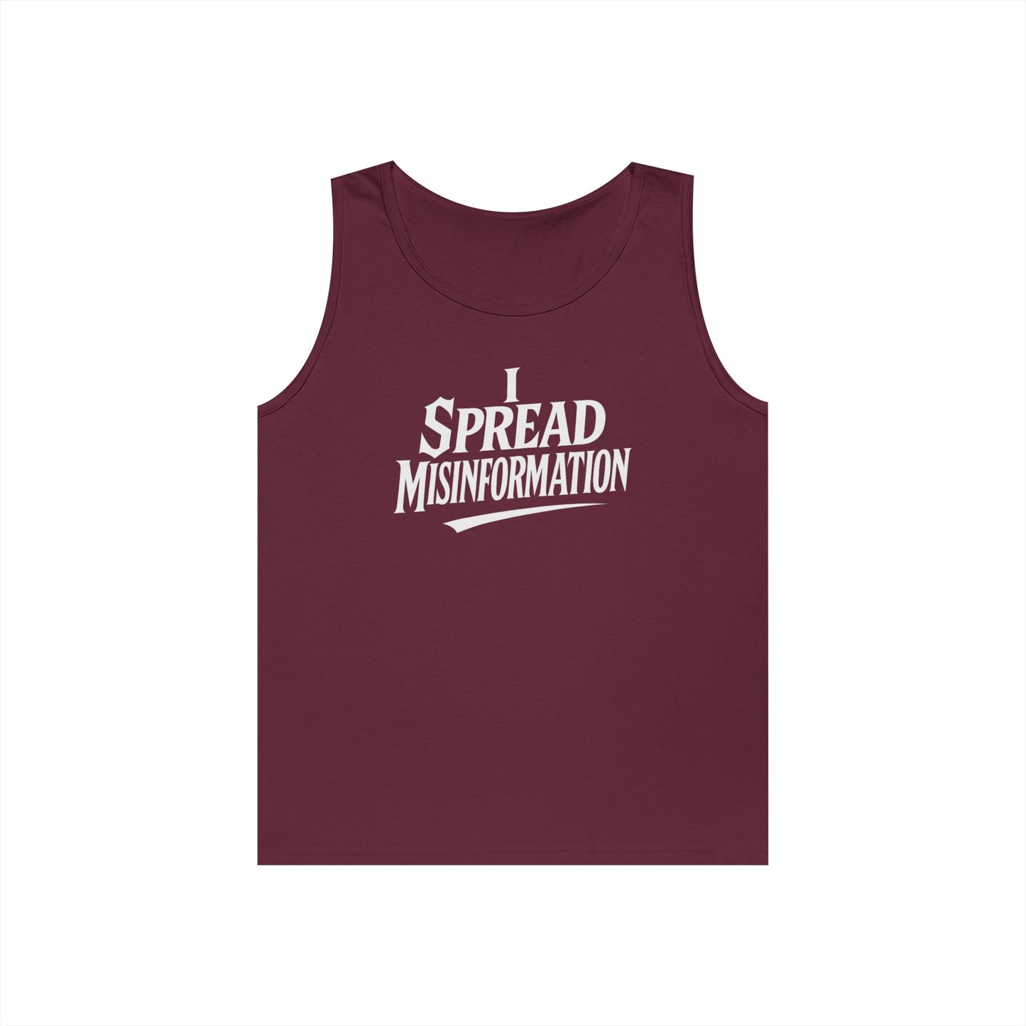 I Spread Misinformation Tank Top