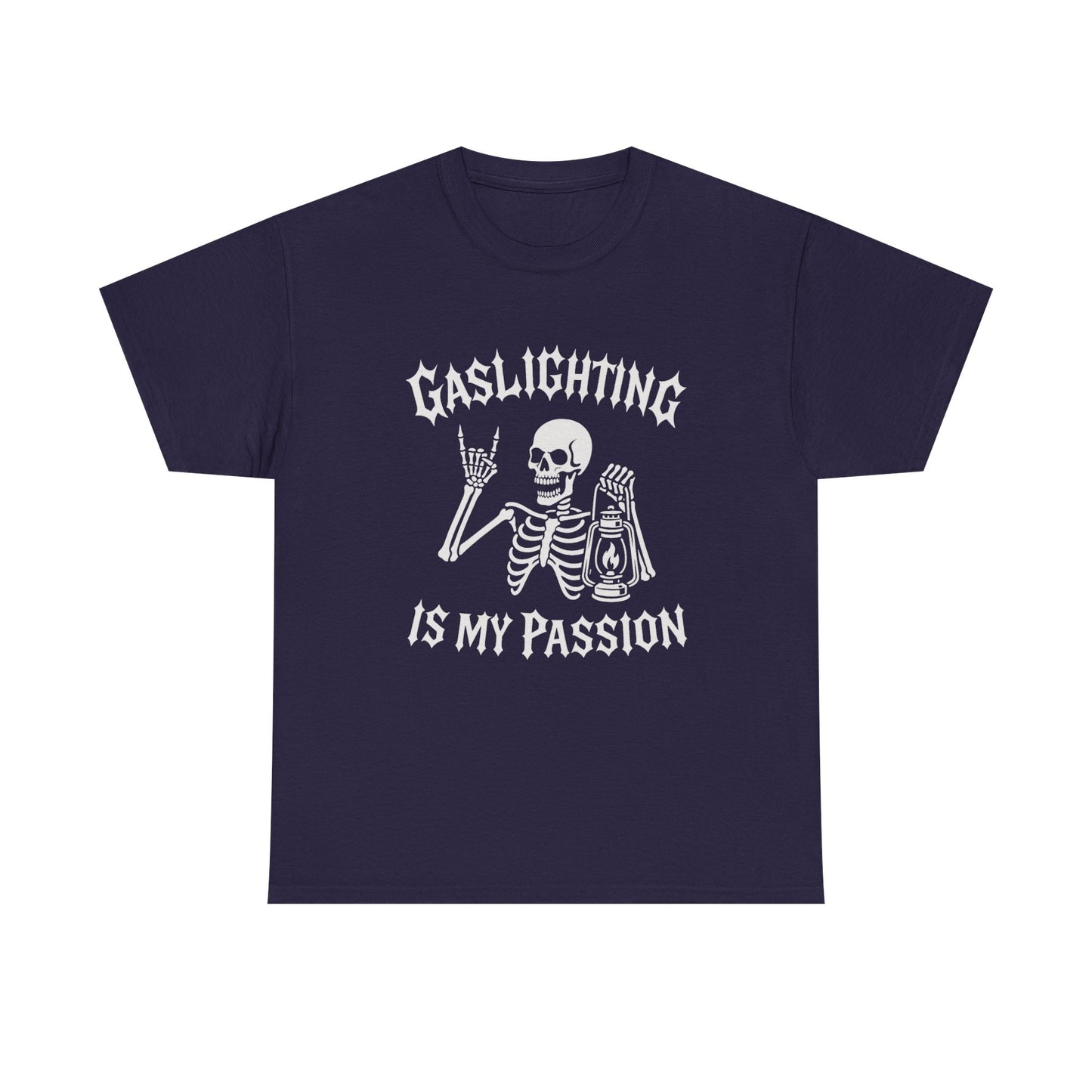 Gaslighting is my Passion Tee
