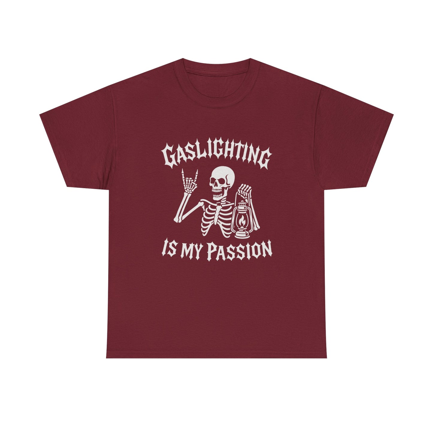 Gaslighting is my Passion Tee