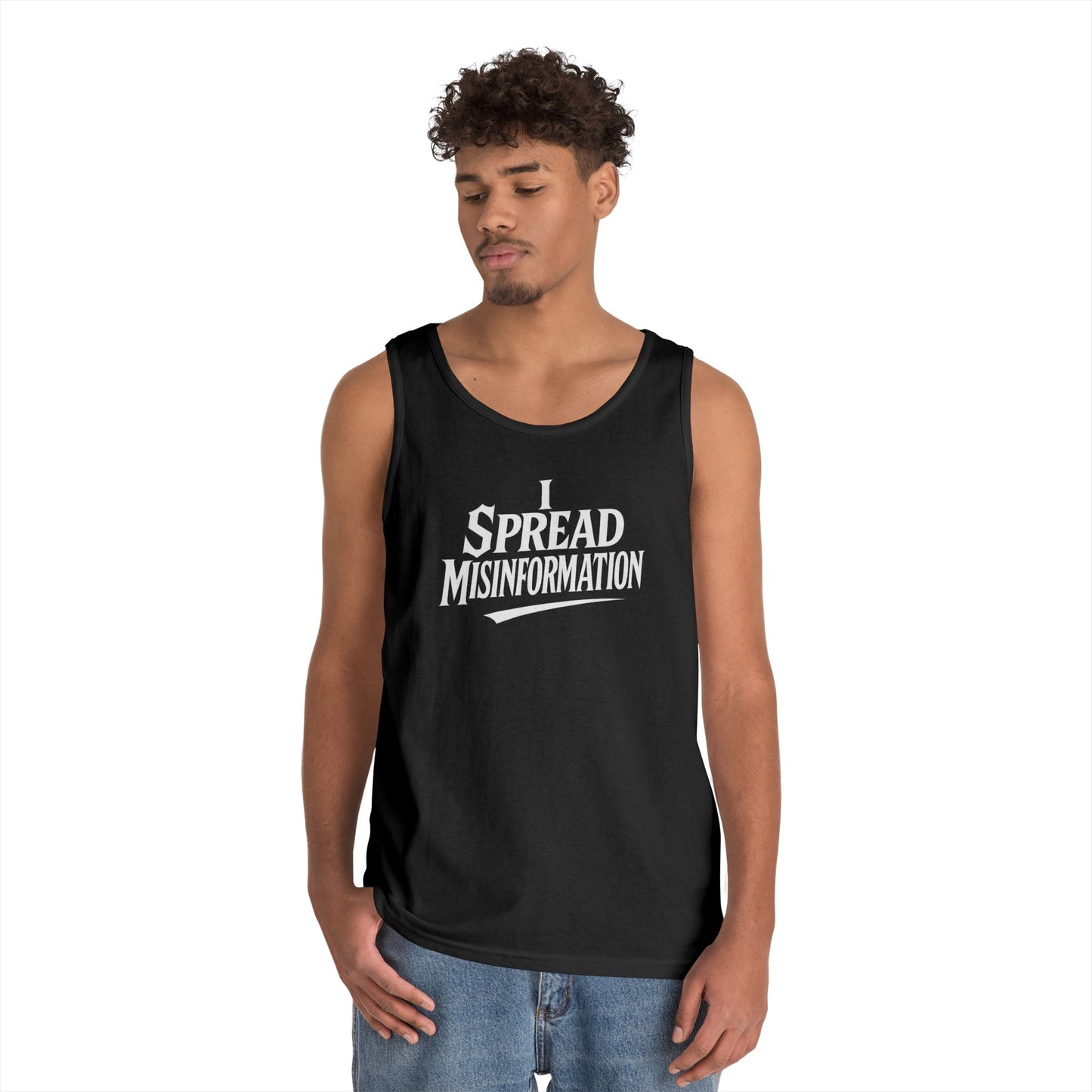 I Spread Misinformation Tank Top