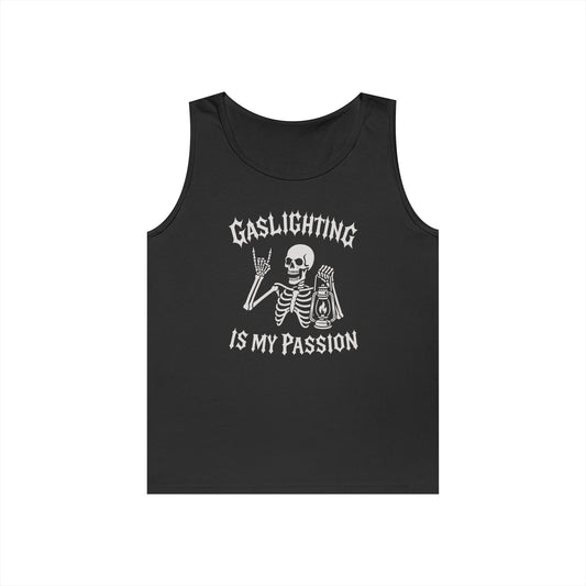 Gaslighting Is My Passion Tank Top