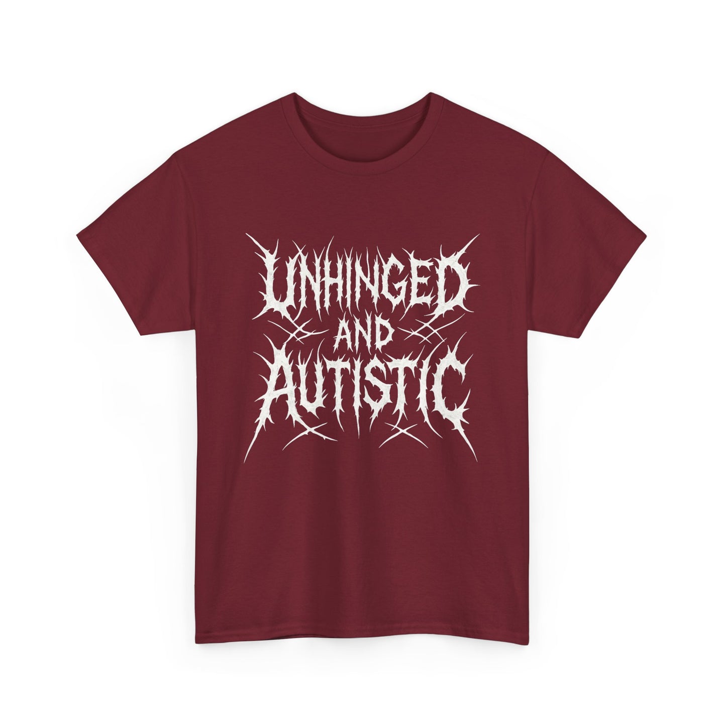 Unhinged and Autistic Tee