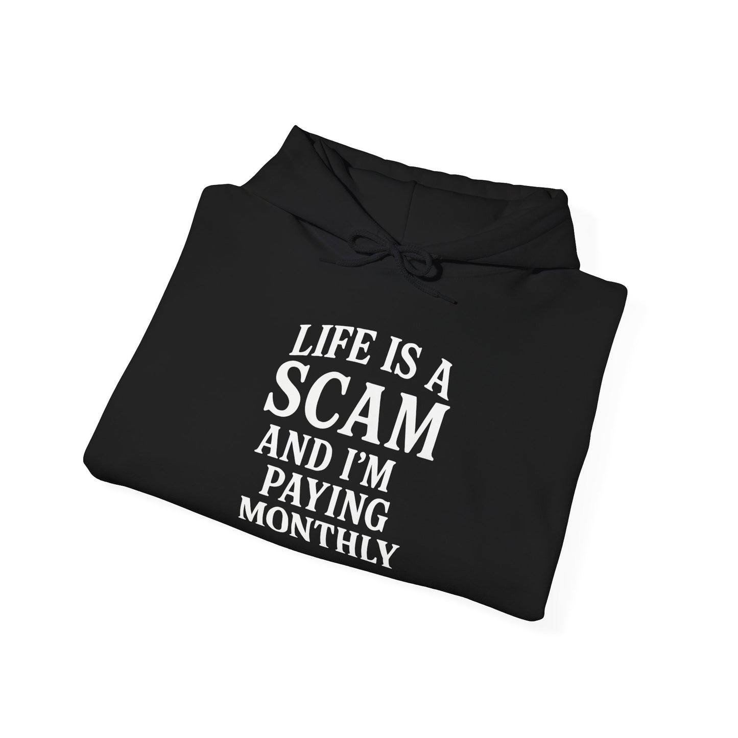 Life is a Scam Pullover Hoodie