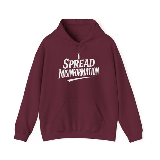 I Spread Misinformation Pullover Hoodie