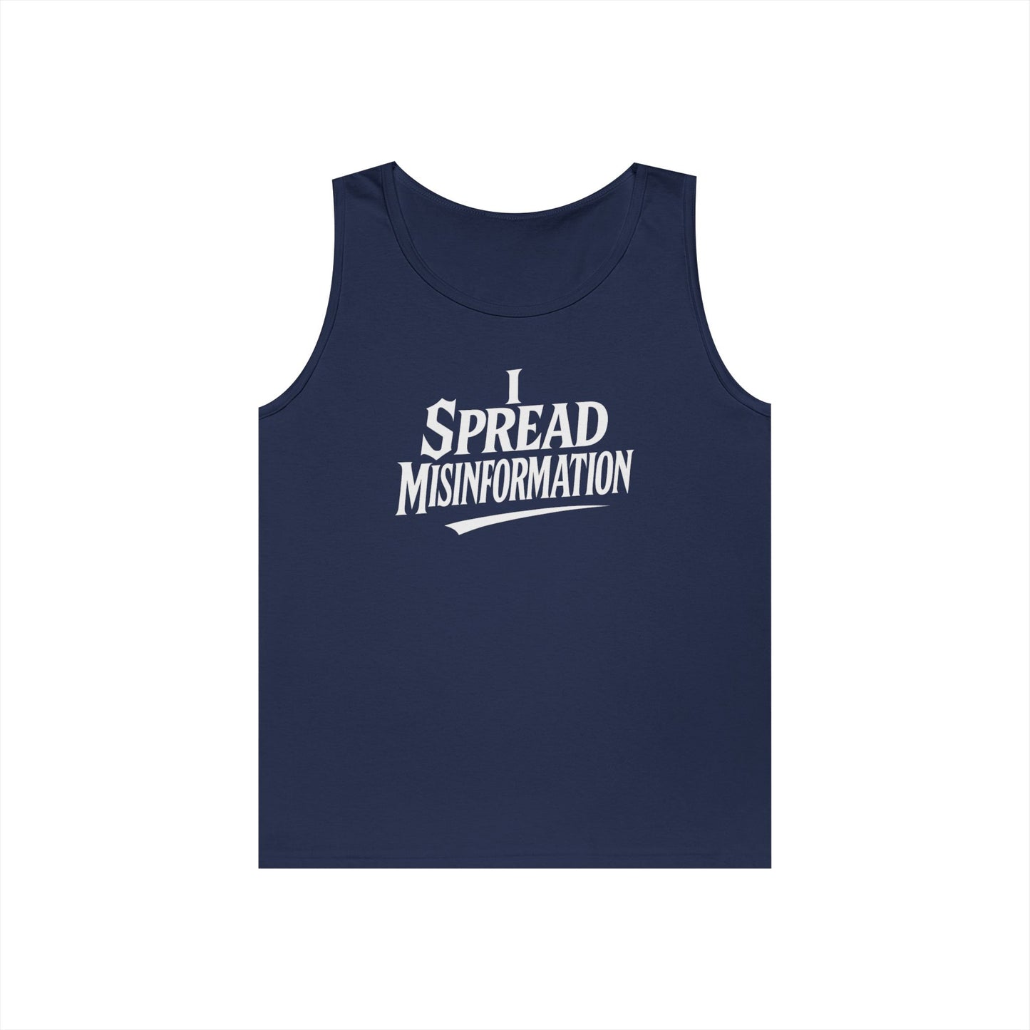 I Spread Misinformation Tank Top