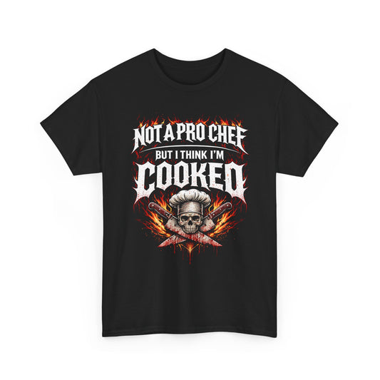 I'm Cooked Tee