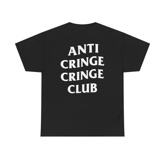 Anti Cringe Cringe Club Tee