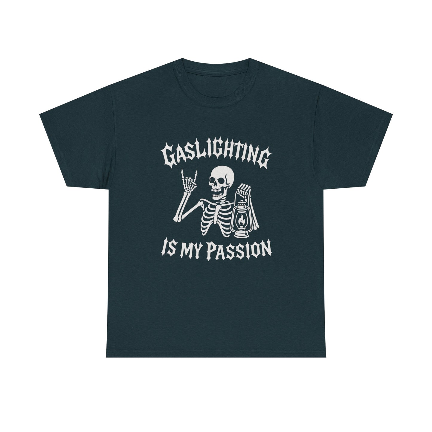 Gaslighting is my Passion Tee