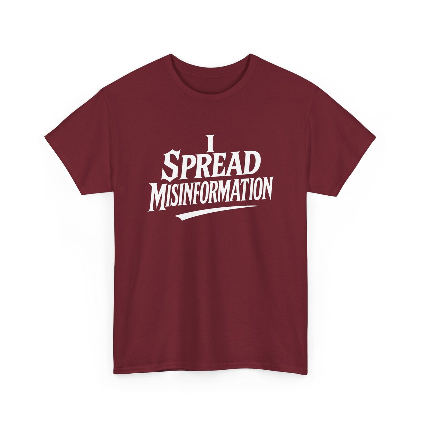 I Spread Misinformation Tee