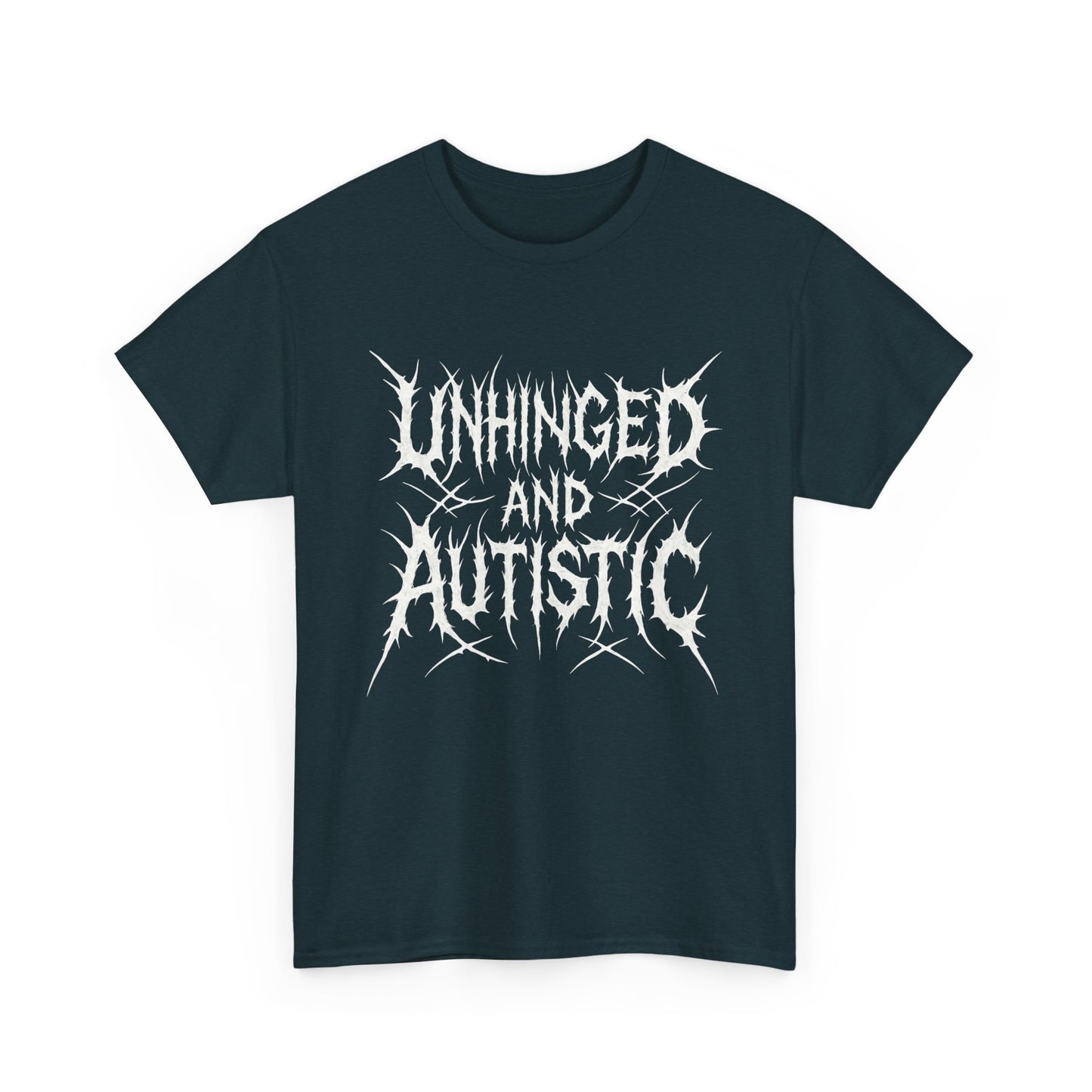 Unhinged and Autistic Tee