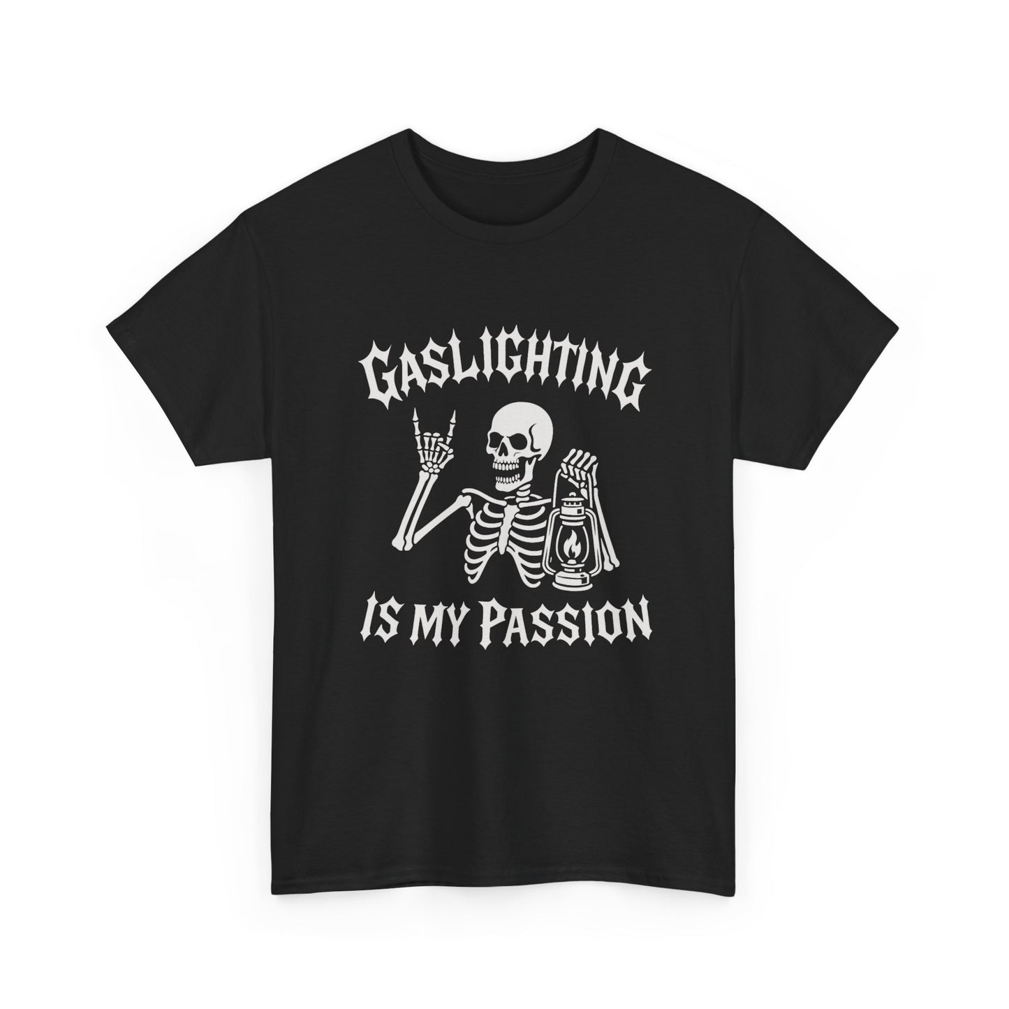 Gaslighting is my Passion Tee