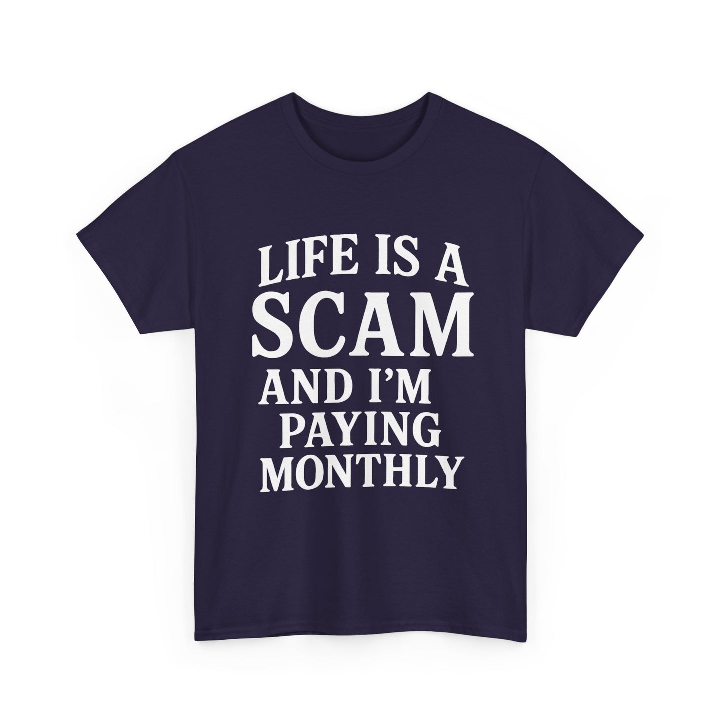 Life is a Scam Tee