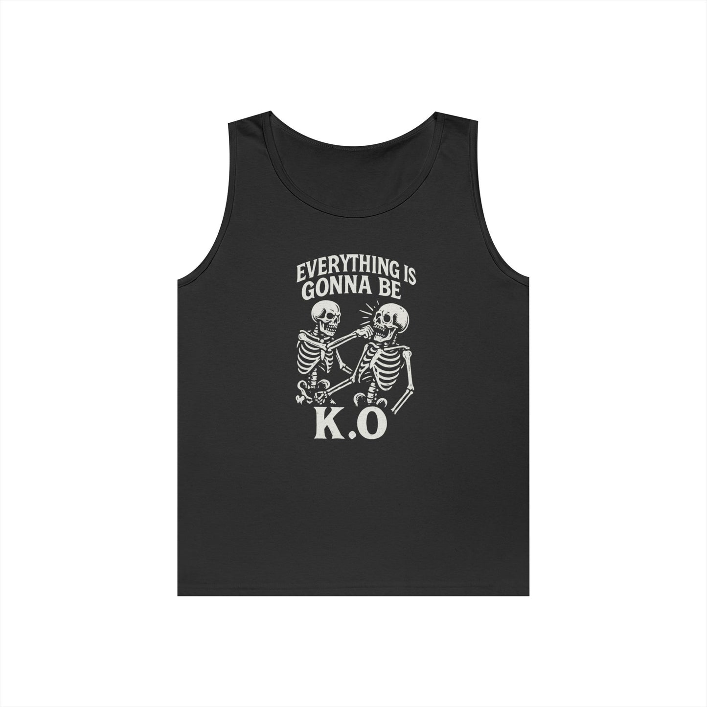 Everything is Gonna Be K.O Tank Top