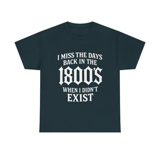 I miss the Days Tee