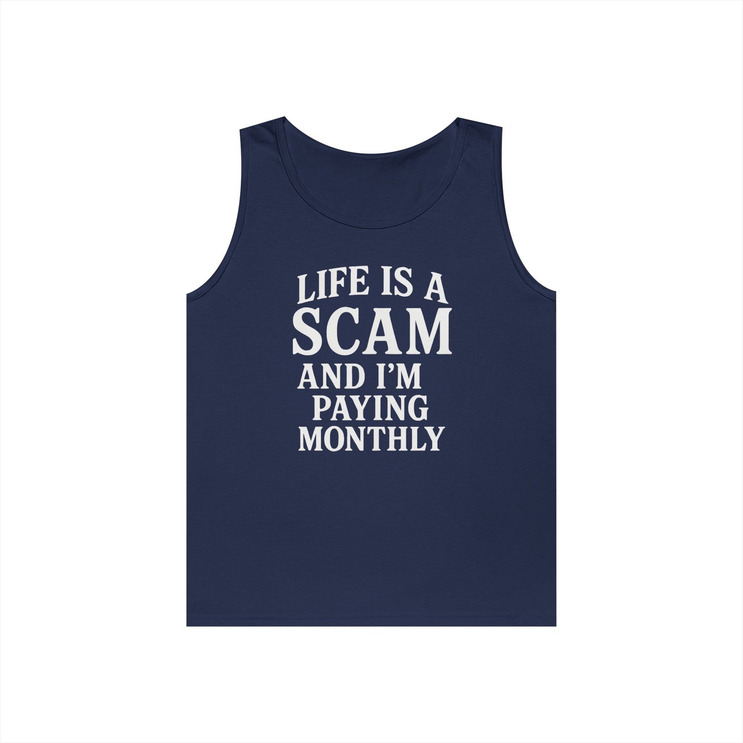 Life is a Scam Tank Top