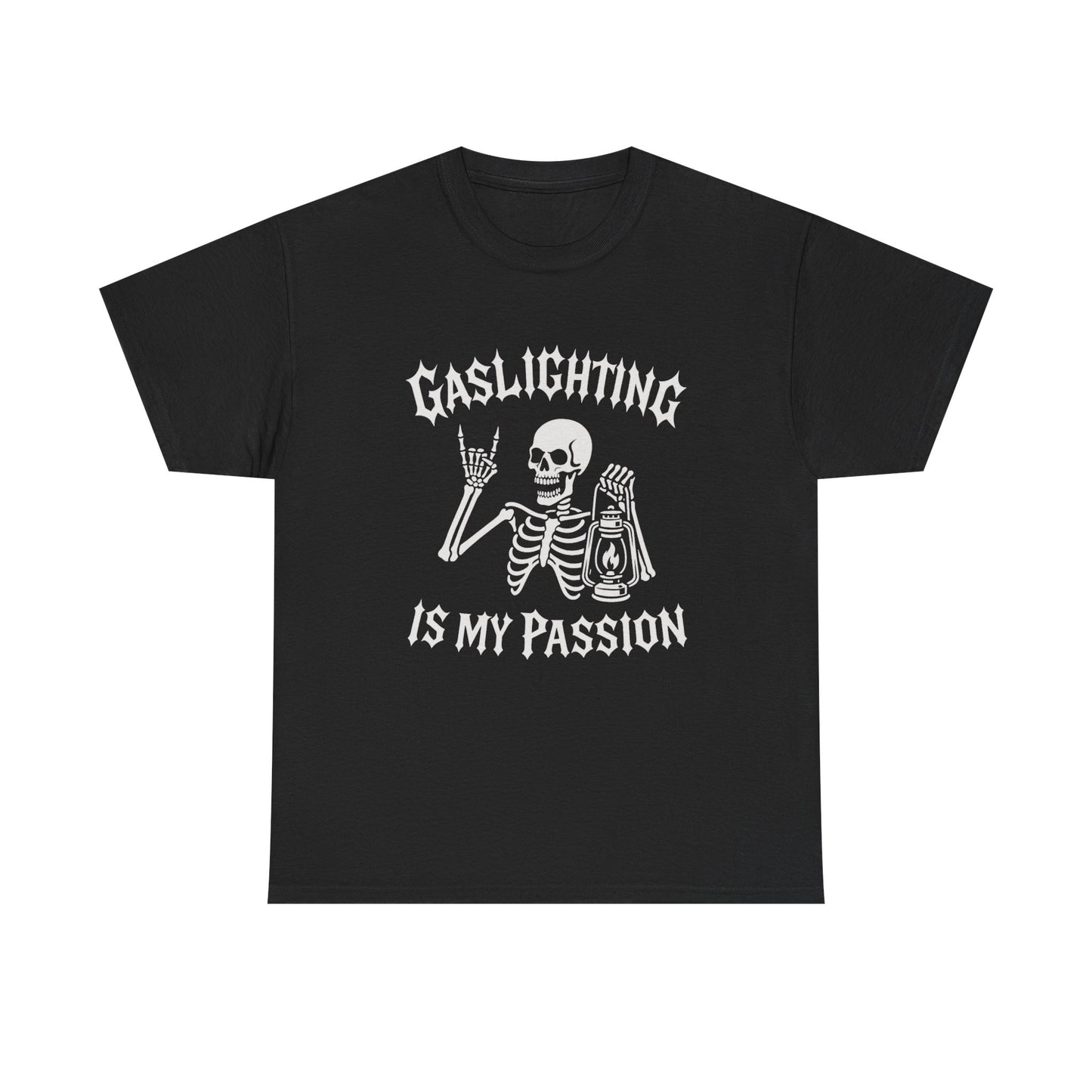 Gaslighting is my Passion Tee