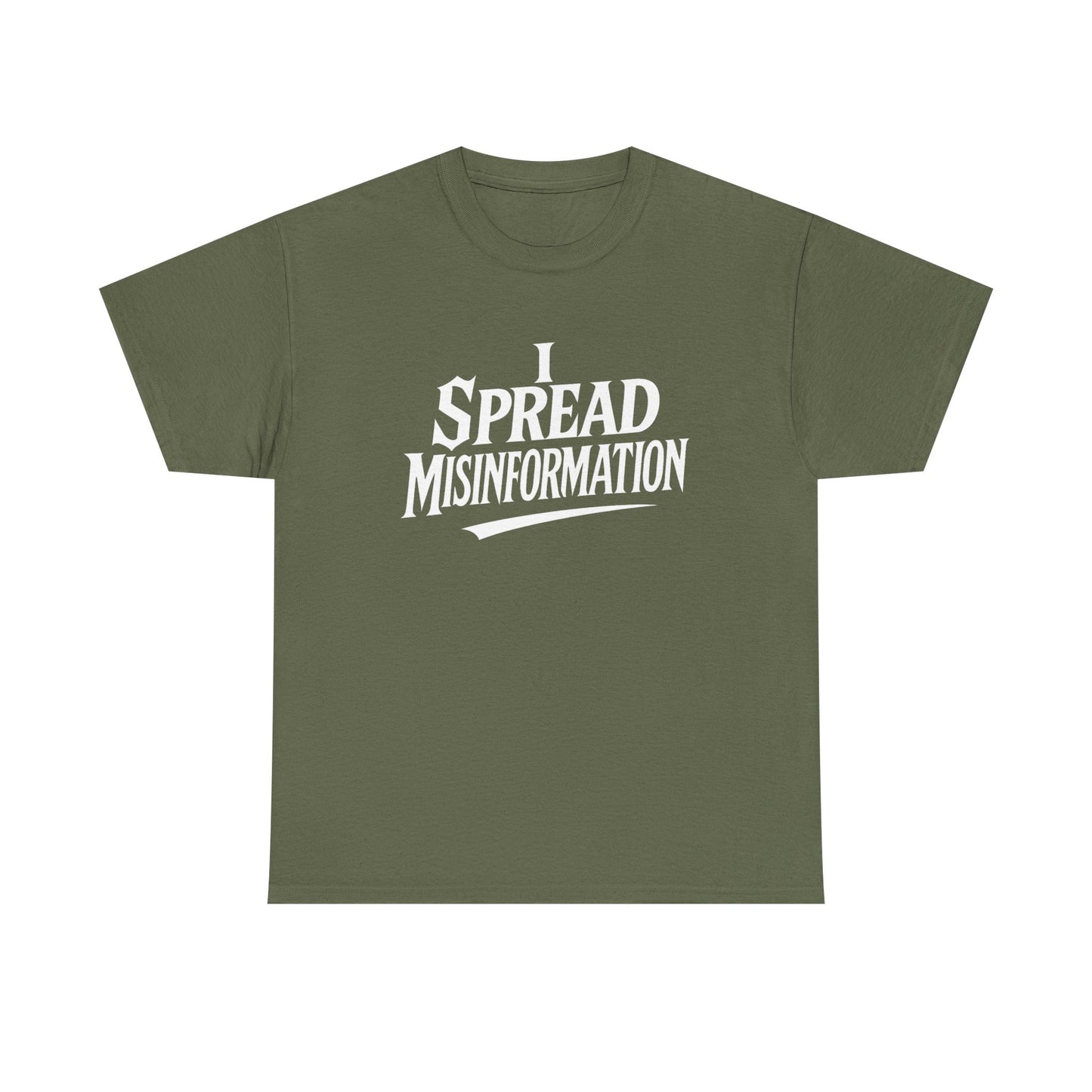 I Spread Misinformation Tee