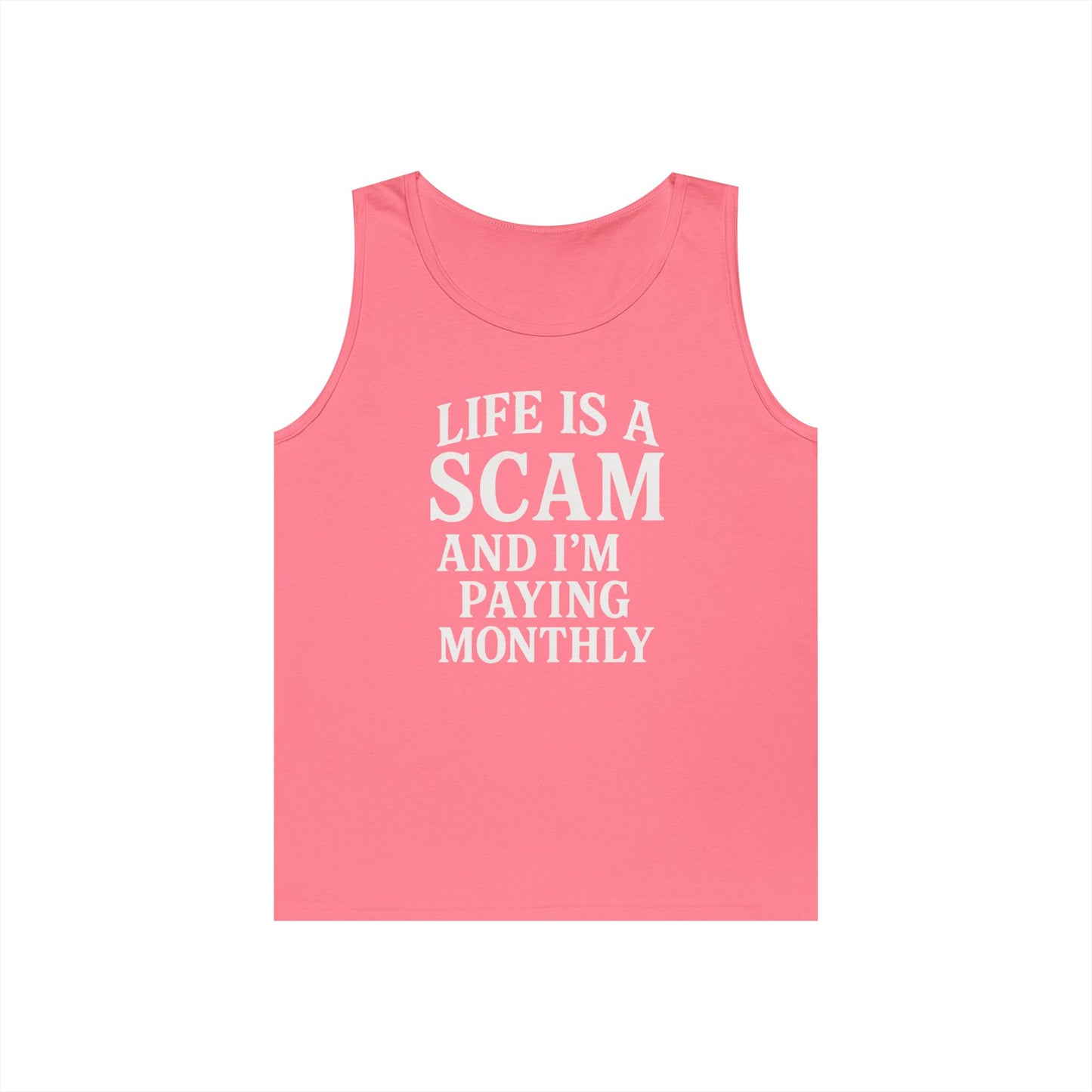 Life is a Scam Tank Top