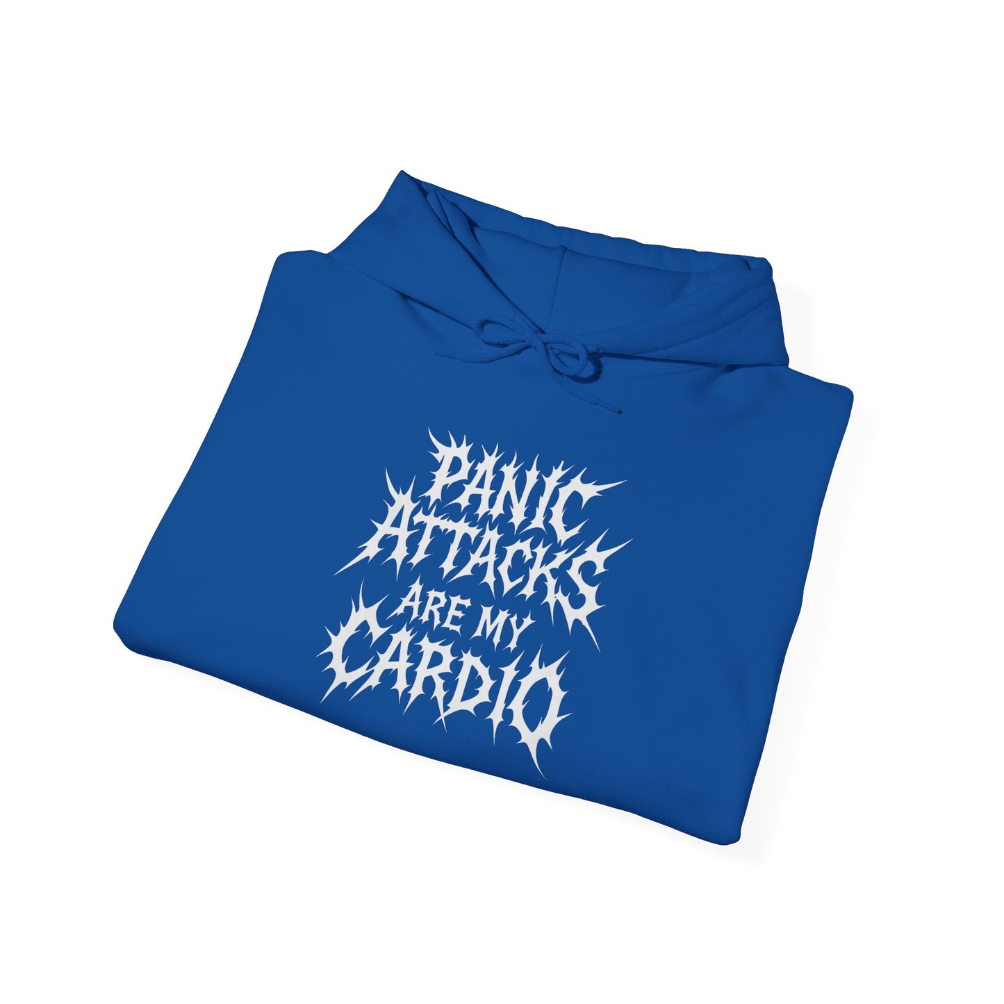 Panic Attacks Are My Cardio Pullover Hoodie