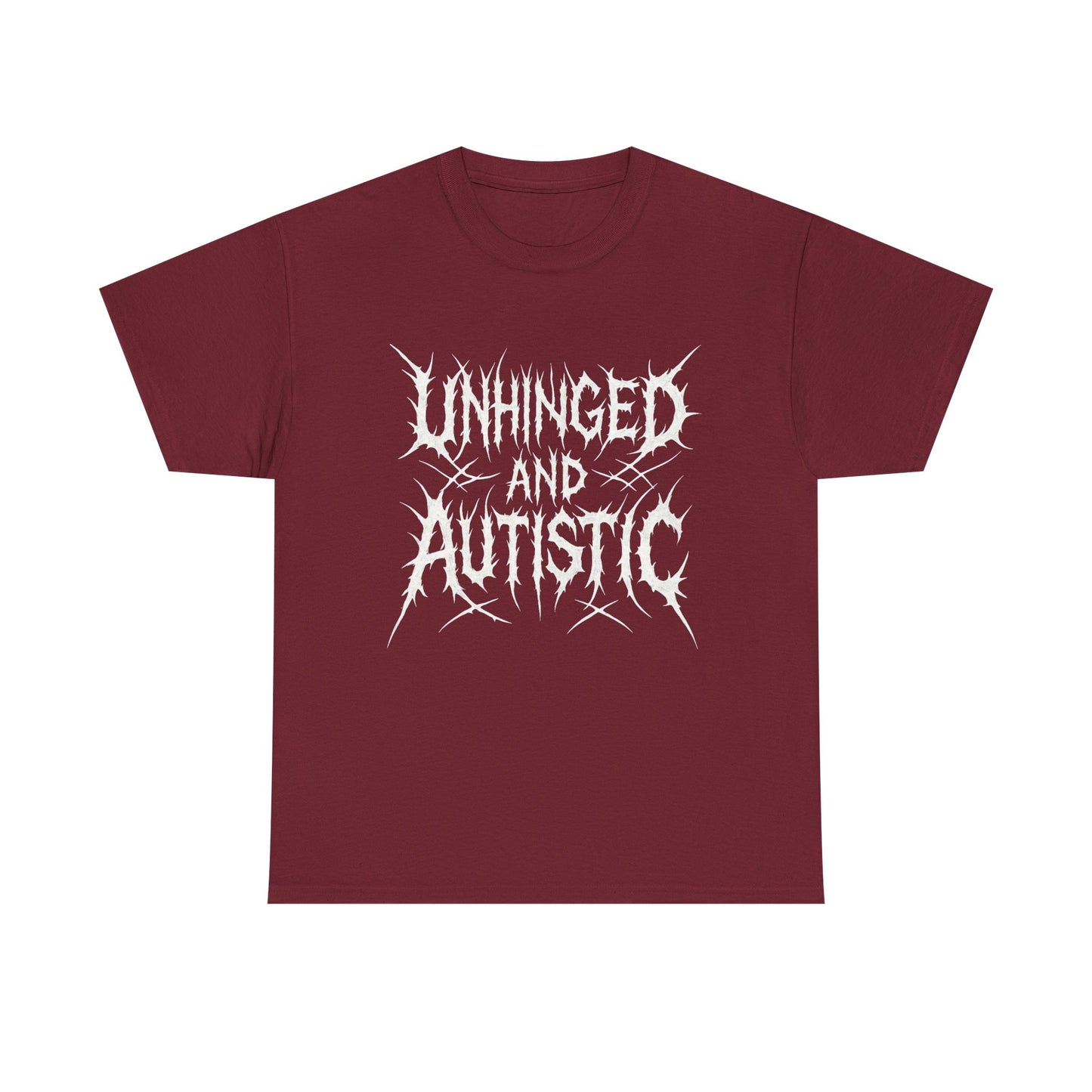 Unhinged and Autistic Tee