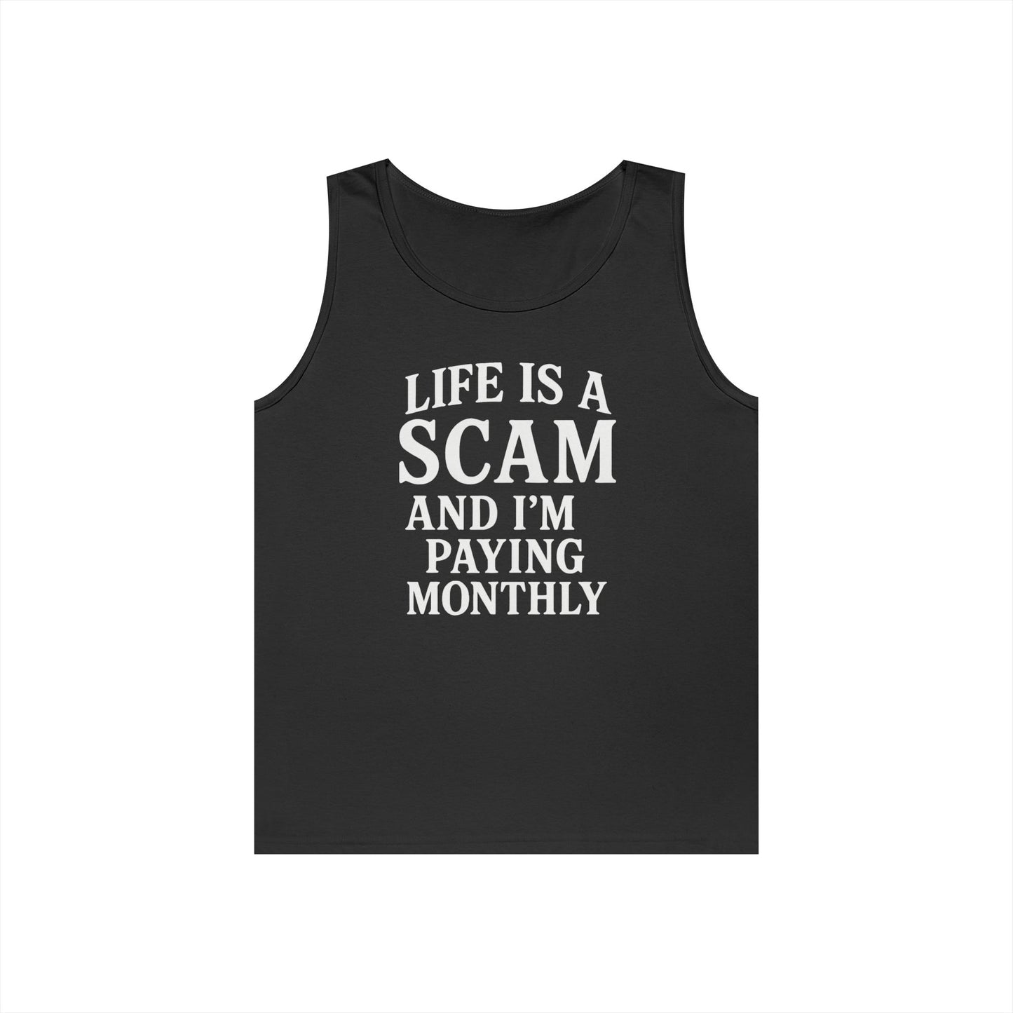 Life is a Scam Tank Top