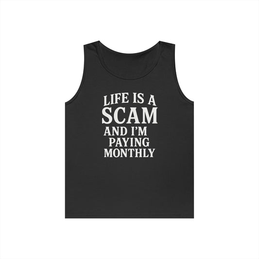 Life is a Scam Tank Top