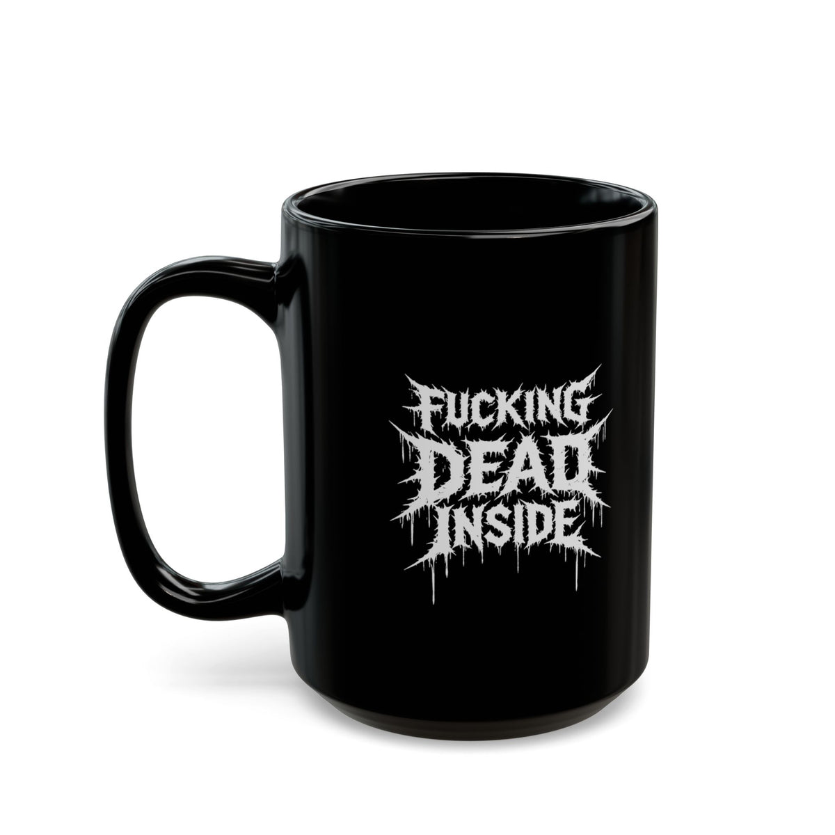 Fucking Dead Inside Black Coffee Mug