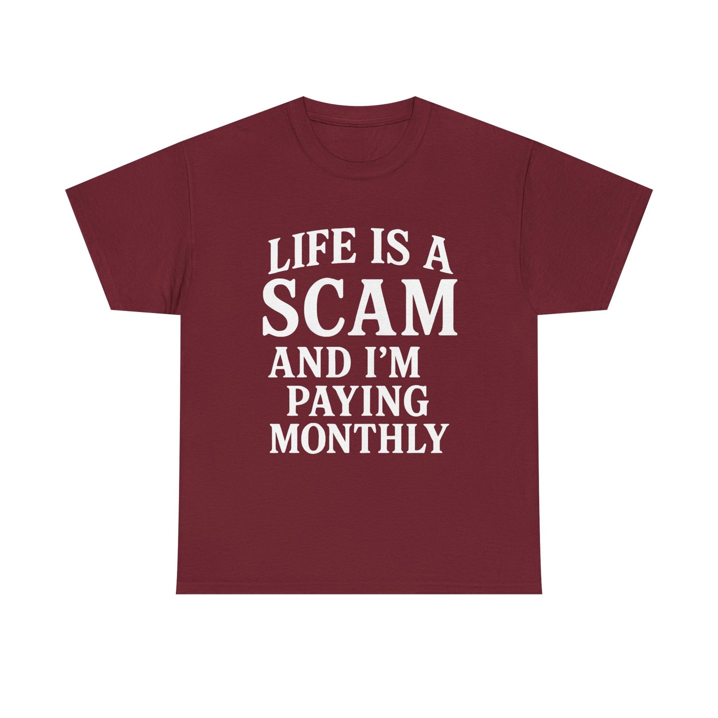 Life is a Scam Tee