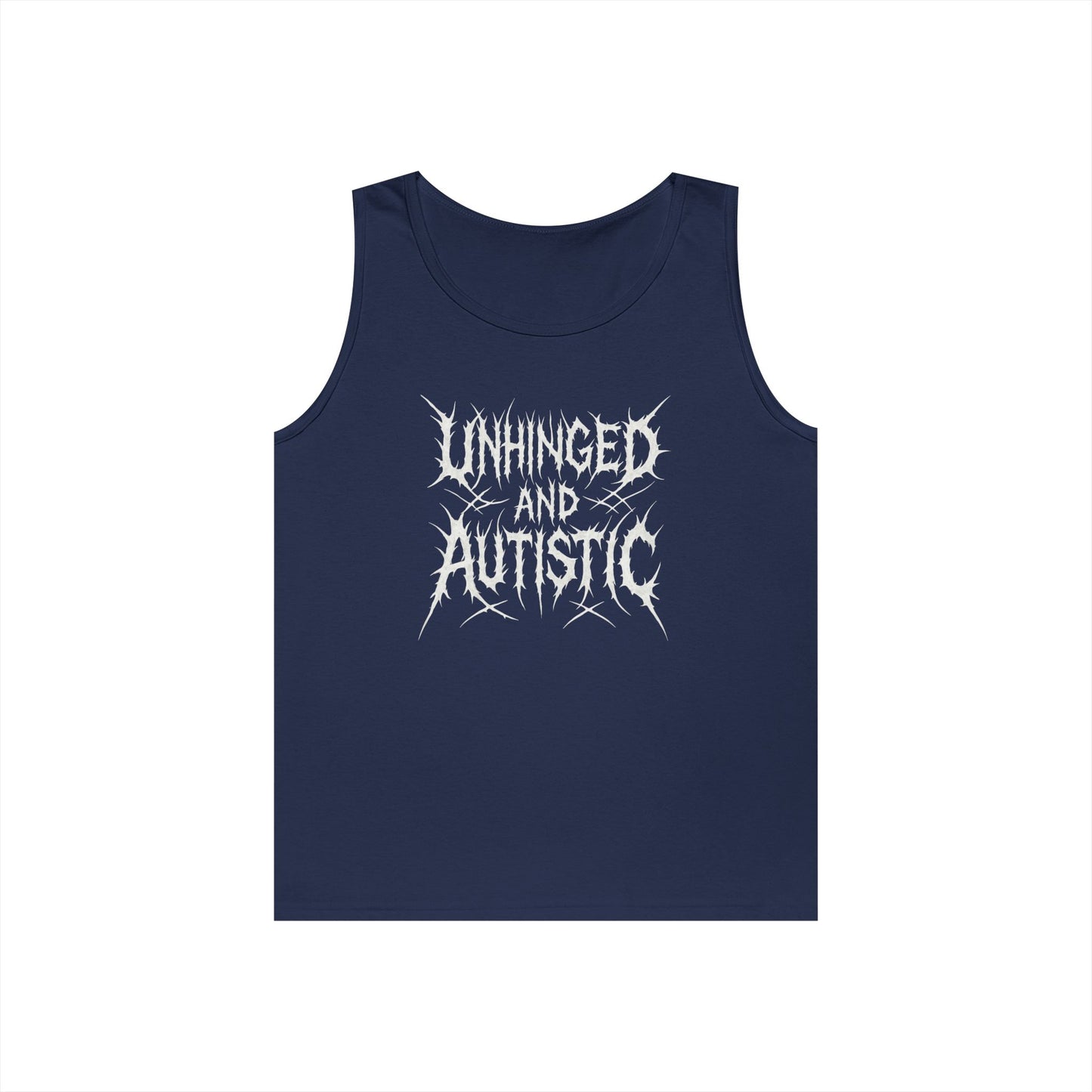 Unhinged and Autistic Tank Top
