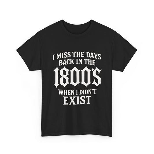 I miss the Days Tee