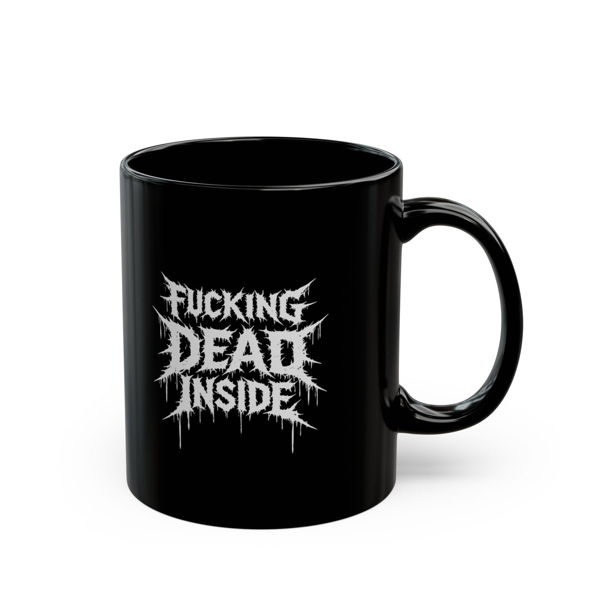 Fucking Dead Inside Black Coffee Mug