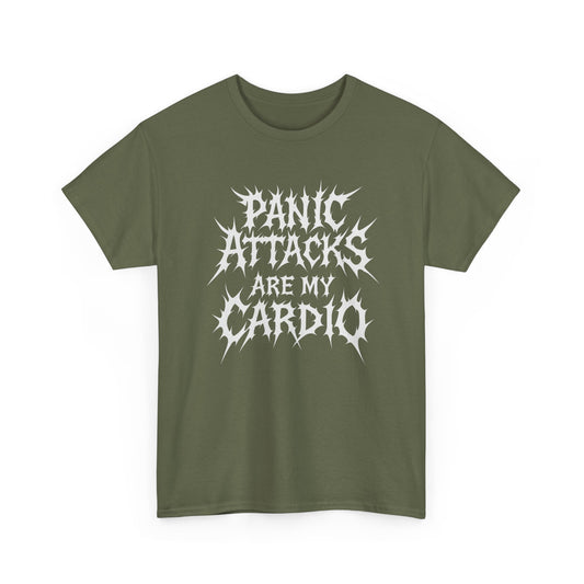 Panic Attacks are my Cardio Tee